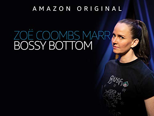 Zoë Coombs Marr Bossy Bottom Trailer