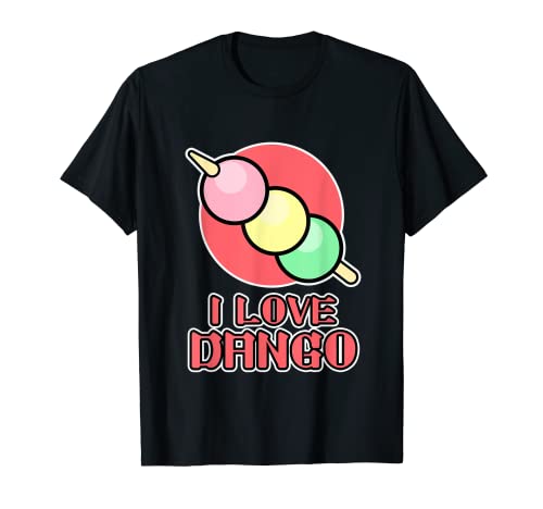 Dango Design for Women and Men - I Love Dango T-Shirt