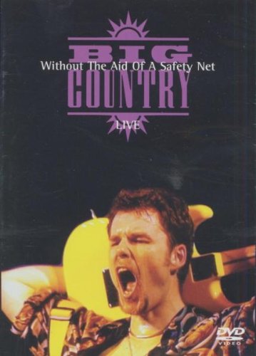 Big Country - Without the Aid Of A Safety Net: Live In Glasgow