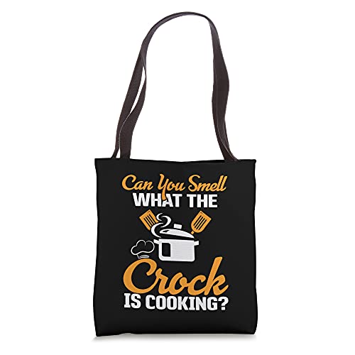 Can You Smell What The Crock is Cooking Tote Bag
