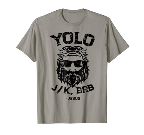 Yolo Jk Brb Jesus Funny Easter Day Ressurection Christians T-Shirt
