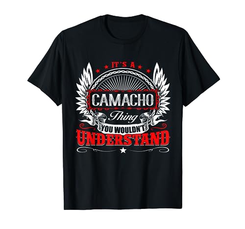 It's A Camacho Thing You Wouldn't Understand Birthday Tshirt