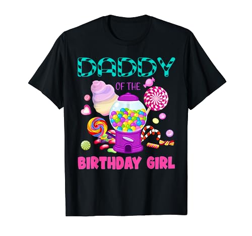 Daddy Of The Birthday Gifts Girl Candyland Candy Birthday T-Shirt