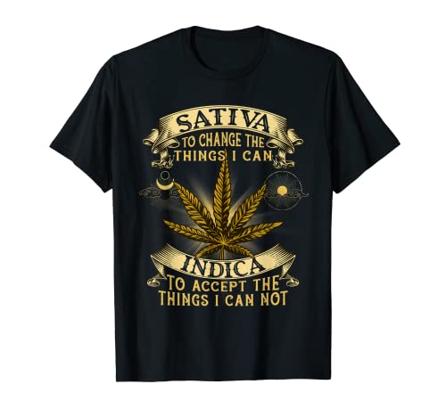 Sativa To Change The Things I Can Indica Cannabis Weed Leaf T-Shirt