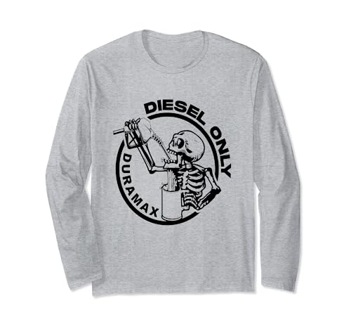 Diesel Only Tee Duramax Lifted Truck Power Stroke Diesel Can Long Sleeve T-Shirt