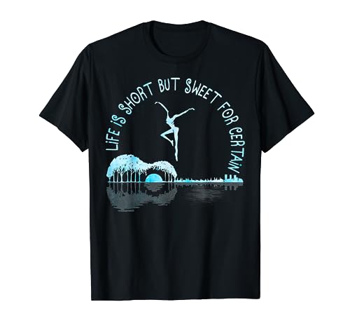 Music Lover Life Is Short But Sweet For Certain Guitar T-Shirt