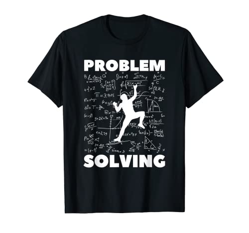 Problem Solving Climber Gift - Rock Climbing, Bouldering Pun T-Shirt