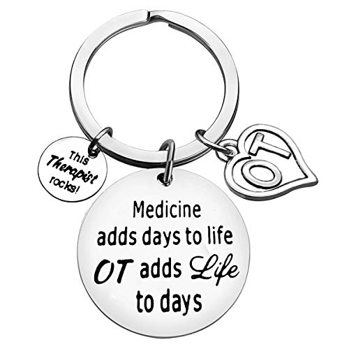Occupational Therapist Gift Occupational Therapy Graduation Gift Medicine Adds Days To Life OT Adds Life To Days Keychain OT Gifts Therapy Jewelry Graduation Gift for OT