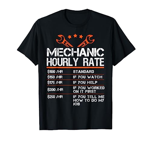 Funny Mechanic Hourly Rate Car Auto Repairman Labor Rates T-Shirt