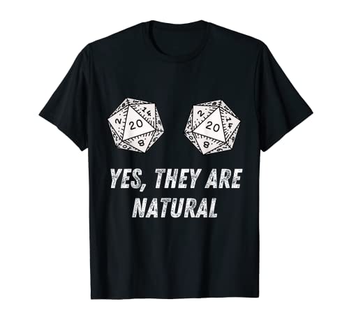 Yes They're Natural D20 20 Dice Funny RPG Board Gamer Humor T-Shirt