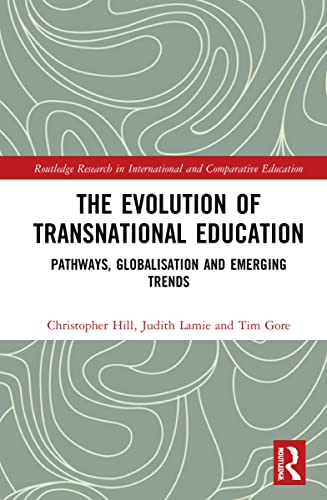 The Evolution of Transnational Education (Routledge Research in International and Comparative Education)