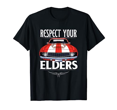 Funny Car Guy Classic Muscle Car Respect Your Elders T-Shirt