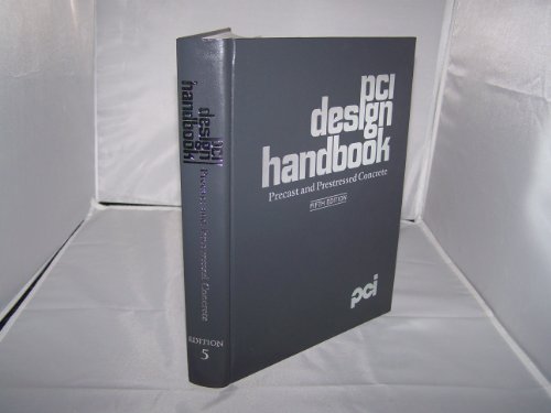 PCI Design Handbook: Precast and Prestressed Concrete (5th Edition) by PCI Concrete Handbook Committee (1999-04-03)