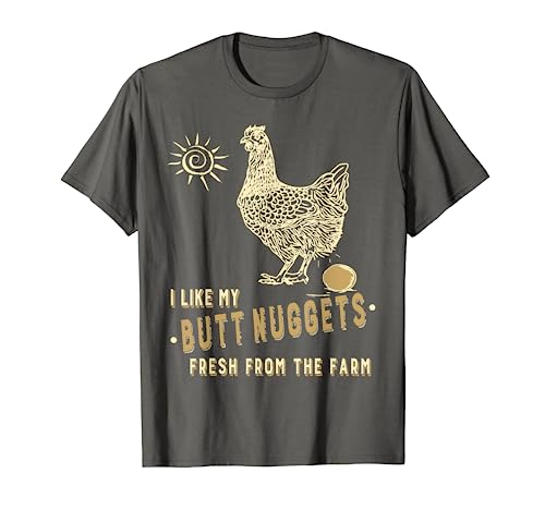 Farm Fresh Butt Nuggets Chicken Homesteaders T-Shirt