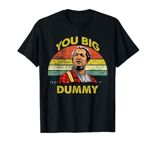 You big dummy vintage 80s Son in Sanford City funny meme T-Shirt