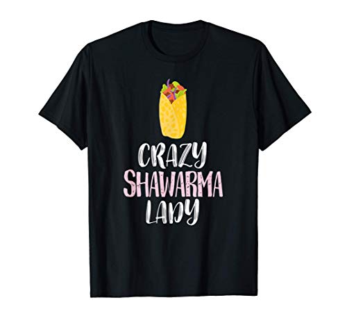 Crazy Shawarma Lady – Cute Shawarma Lovers T-Shirt