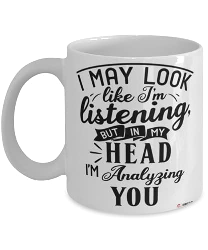 ODTGIFTS Funny Therapist Mug I May Look Like I'm Listening But In My Head I'm Analyzing You Coffee Cup 11oz White