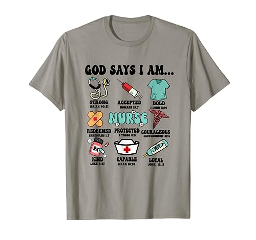 God Says I Am Nurse strong protected Christian nurse life T-Shirt