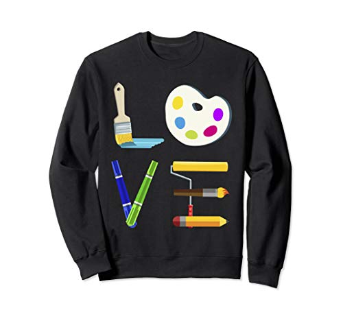 Art Love Sweatshirt, Artist Sweatshirt, Paint Sweatshirt