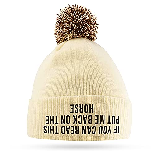 If You Can Read This Put Me Back On The Horse - Cute Bobble Beanie Hat for Horse Girl - Horse Riding Gifts for Girls (Off White Mocha)