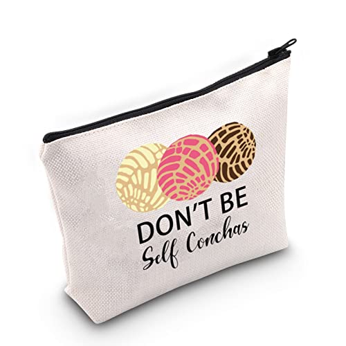 G2TUP Concha Bread Lover Gift Don't Be Self Conchas Makeup Bag Mexican Concha Lover Cosmetic Bag Bread Pun Lover Gift Pan Dulce Lover Travel Bag (Don't Be Self Conchas White Bag)