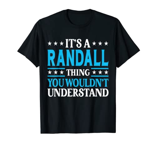 It's A Randall Thing Surname Funny Family Last Name Randall T-Shirt