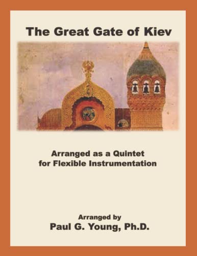 The Great Gate of Kiev: Arranged as a Quintet for Flexible Instrumentation