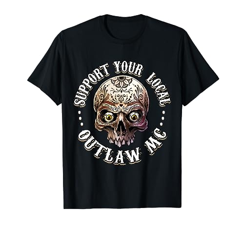 Support Your Local Outlaw 06 T-Shirt