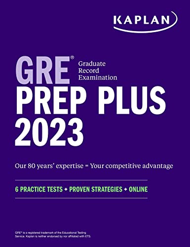 GRE Prep Plus 2023, Includes 6 Practice Tests, Online Study Guide, Proven Strategies to Pass the Exam (Kaplan Test Prep)