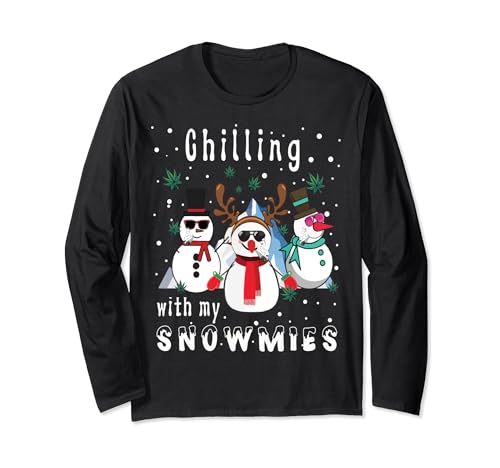Funny Chilling With My Snowmies 420 Christmas Weed Cannabis Long Sleeve T-Shirt