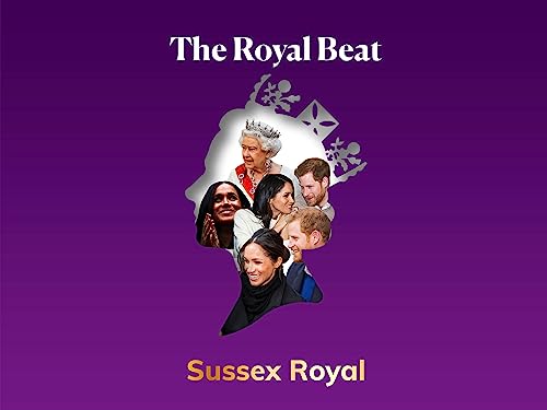 The Royal Beat: Sussex Royal
