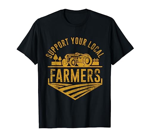 Support Your Local Farmers T-Shirt