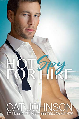 Hot Spy for Hire (Hot for Hire Book 3)