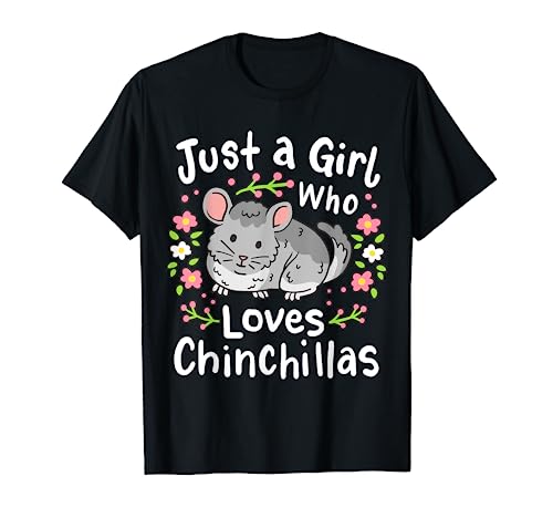 Chinchilla Funny Just a Girl Who Loves Chinchillas T-Shirt