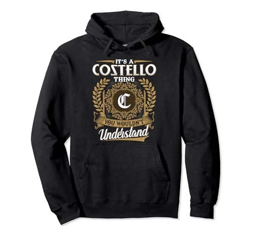 It's A COSTELLO Thing You Wouldn't Understand Name Classic Pullover Hoodie