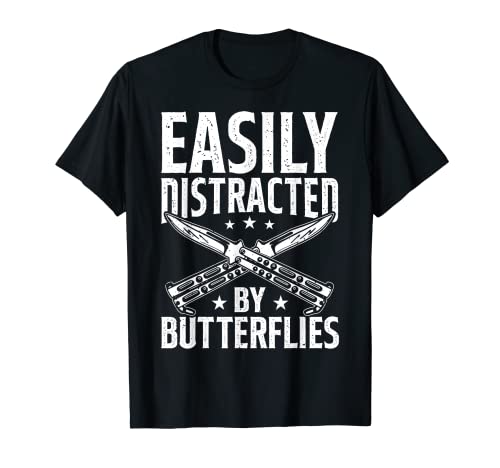 Easily Distracted By Funny Balisong Butterfly Knife Lovers T-Shirt