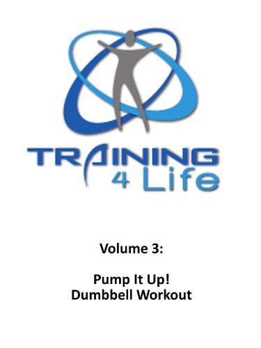 Volume 3: Pump It Up! Dumbbell Workout | Training4Life