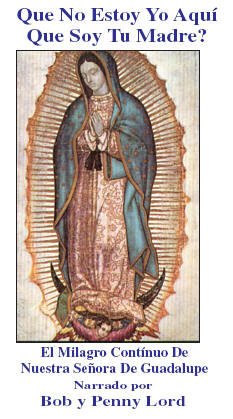 Que No Estoy Yo Aqui Que Soy Tu Madre - Nuestra Senora De Guadelupe