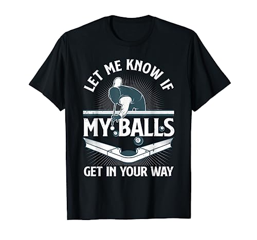 Funny Billiards Design For Men Women Billiard Pool Player T-Shirt