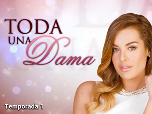 Toda Una Dama Capítulo 1