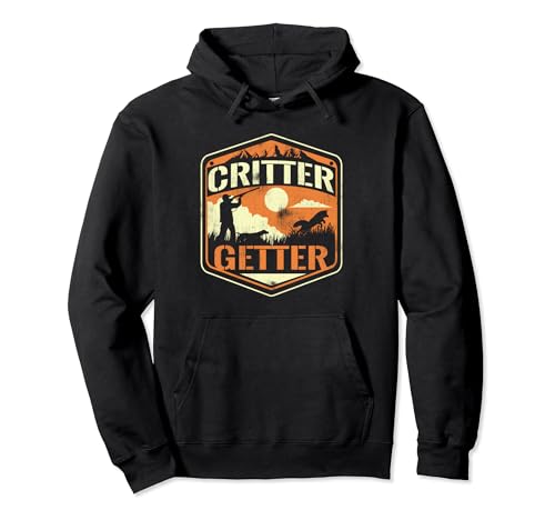 Critter Getter Hunter Hunting Squirrels Raccoon Hunters Gift Pullover Hoodie