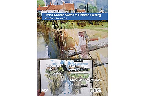 From Dynamic Sketch to Finished Painting DVD with Chris Forsey