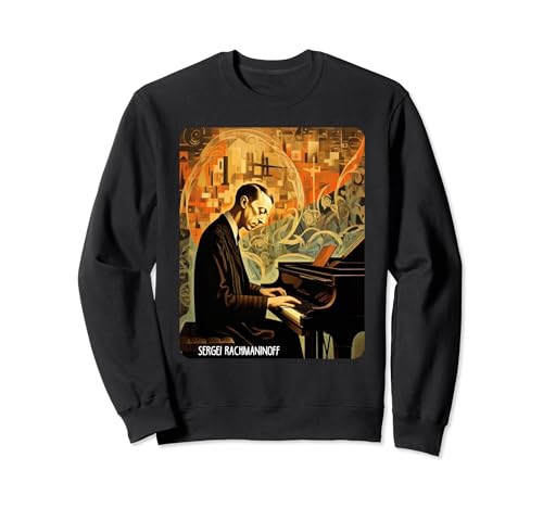 Pianist Sergei Rachmaninoff Piano Shirt Classical Music Sweatshirt