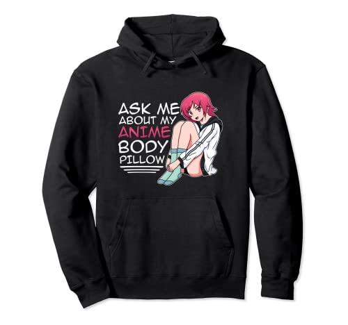 Anime Girl Anime Body Pillow Japanese Waifu Otaku Kawaii Pullover Hoodie