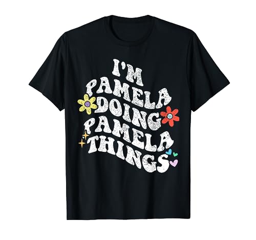 Retro Groovy Im PAMELA Doing PAMELA Things Funny Mother's T-Shirt