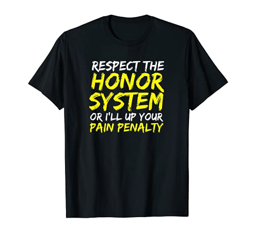 Airsoft Honor System Pain Penalty Quote Funny Airsoft T-Shirt