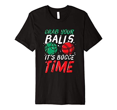 It's Bocce Time, Boccie Ball Game, Italian Lawn Bowling Premium T-Shirt