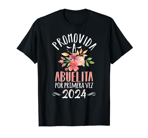 Promovida A Abuelita Por Primera Vez 2024 Anuncio Embarazo T-Shirt