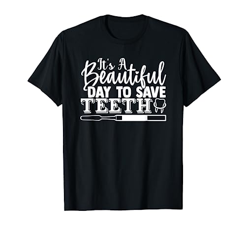 Saving Teeth Dentist Orthodontist Dentists Clinic Design T-Shirt