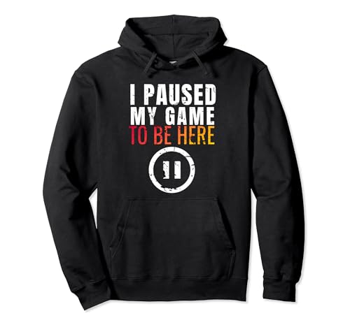 Christmas Hoodie I Paused My Game to be Here Funny Sarcastic Pullover Hoodie